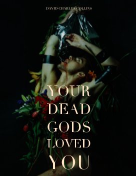 Your Dead Gods Loved You (Catalogue) book cover