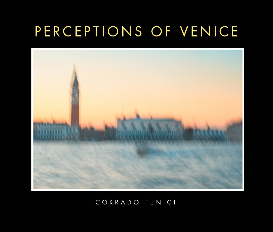View Perceptions of Venice by Corrado Fenici