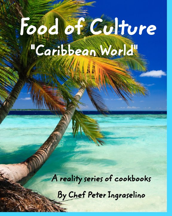 View Food of Culture  Caribbean World by Peter Ingrasselino