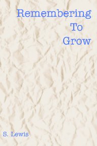 Remembering To Grow book cover