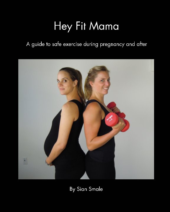 View Hey Fit Mama by Sian Smale