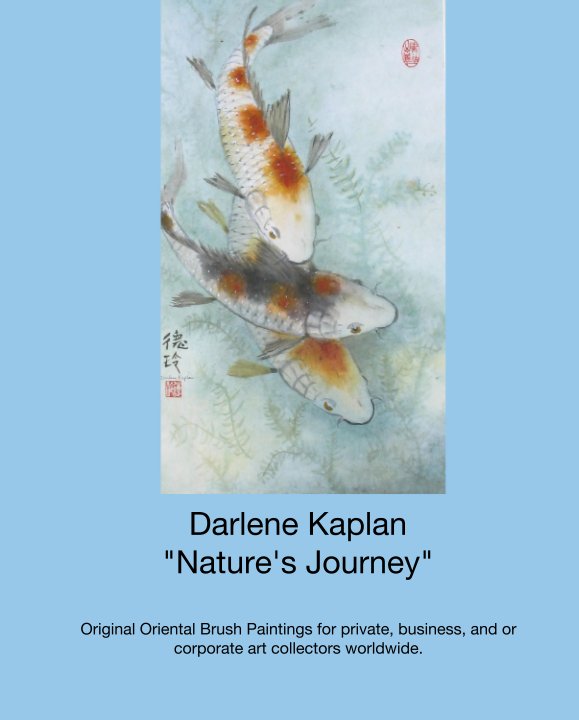 View Darlene Kaplan "Nature's Journey" by Darlene Kaplan