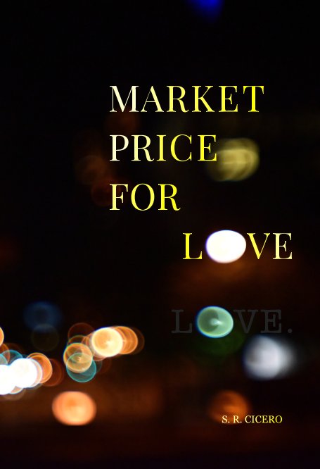 Bekijk Market Price For Love op S. R. CICERO