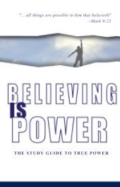 Believing Is Power "The Study Guide to True Power" book cover