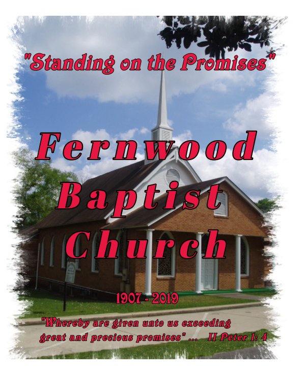 Ver 'Standing on the Promises"  FERNWOOD BAPTIST CHURCH por Jimmy Dale McDaniel