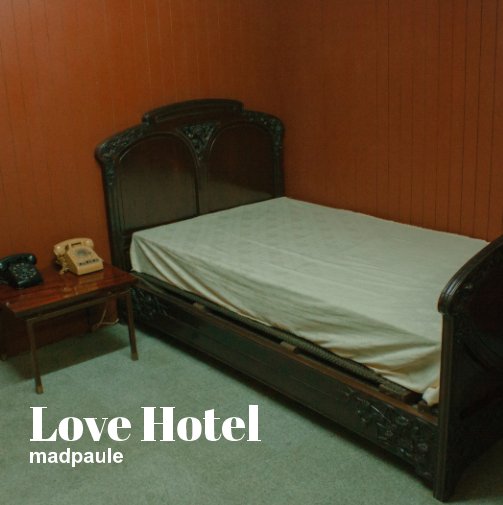 Love hotel nach mad paule anzeigen