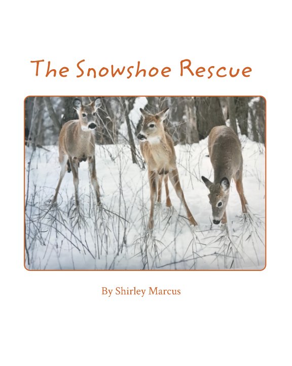 View The Snowshoe Rescue by Shirley Martin Marcus