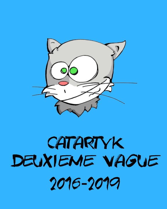 View Deuxième vague 2016-2019 by Catartyk