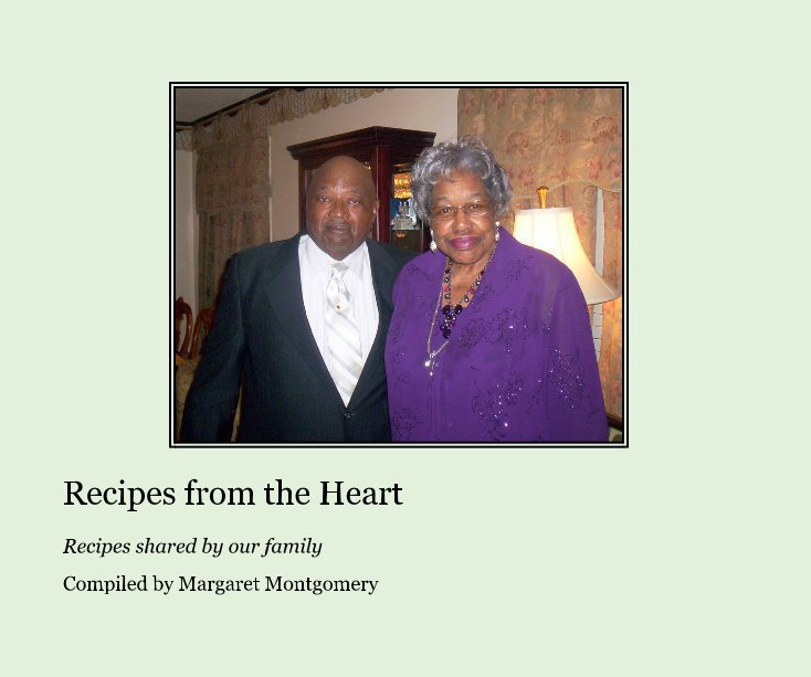 Ver Recipes from the Heart por Compiled by Margaret Montgomery