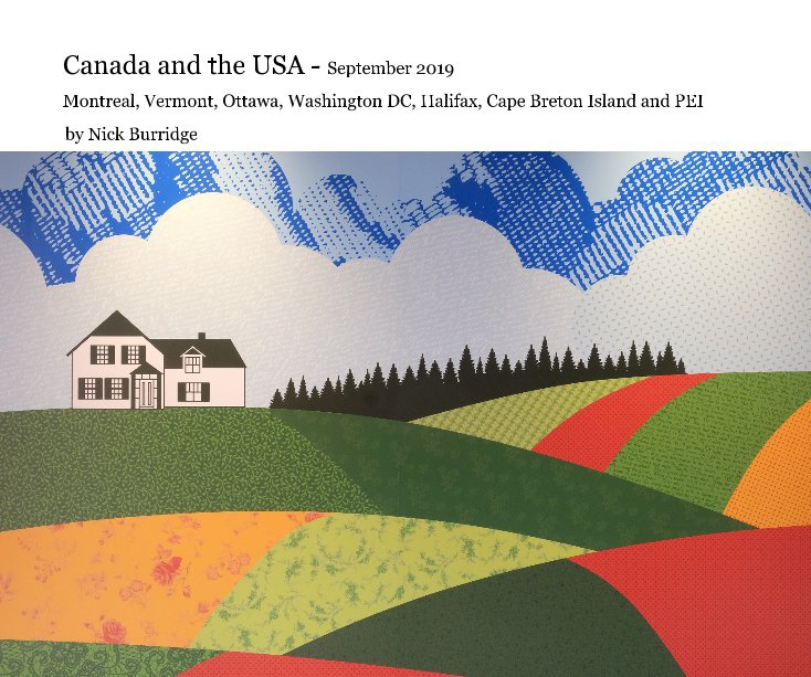 Ver Canada and the USA - September 2019 ontreal, Vermont, Ottawa, Halifax, Cape Breton Island amd PEI por Nick Burridge