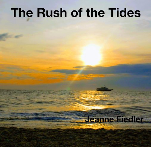 Visualizza The Rush of the Tides di Jeanne Fiedler