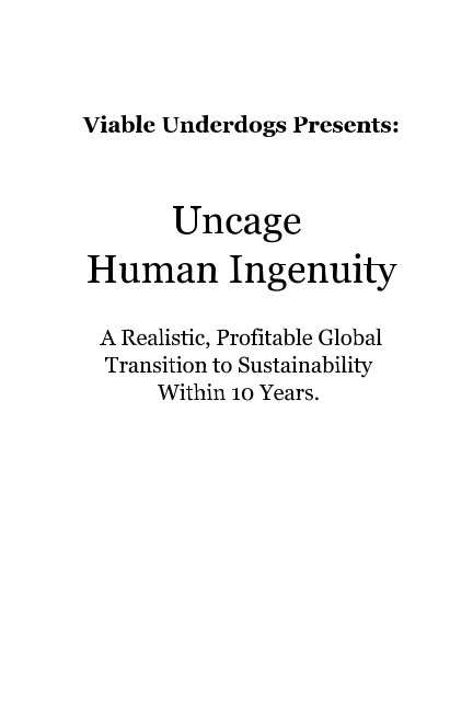 View Uncage Human Ingenuity by Viable Underdogs