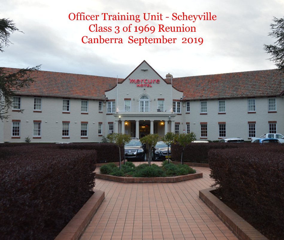 View Officer Training Unit - Scheyville Class 3 of 1969 Reunion Canberra September 2019 by Jay McDaniell