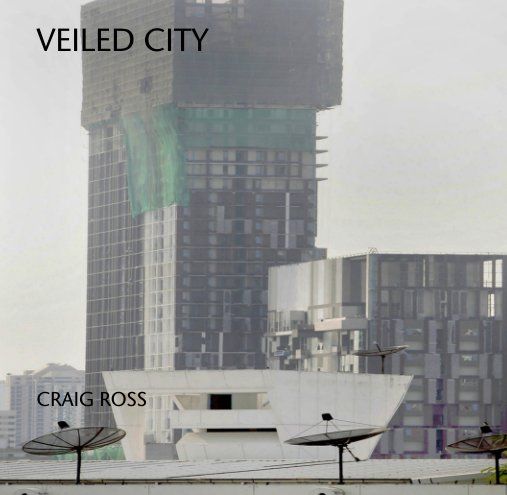 View Veiled City by CRAIG ROSS