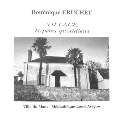 Ver Village, Repères quotidiens por Dominique Cruchet