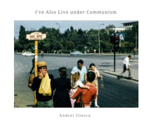 I've Also Live Under Communism book cover