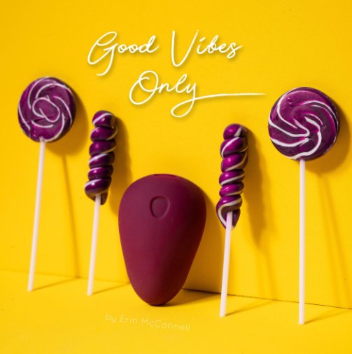 Visualizza Good Vibes Only di Erin McConnell