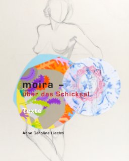 moira - über das Schicksal Texte book cover