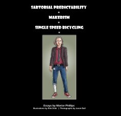 Sartorial Predictability + Makerism + Single Speed Bicycling = Dreaded Scenester book cover