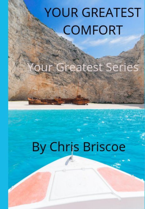 Bekijk Your Greatest Comfort op Chris Briscoe