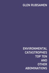Environmental Catastrophes Top Ten And Other Abominations book cover