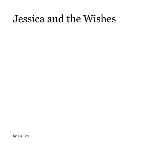 View Jessica and the Wishes by Liz Fox