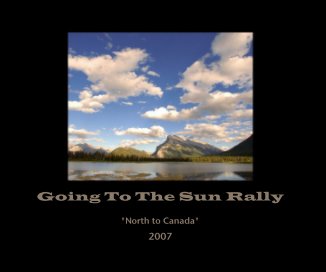 Going To The Sun Rally 2007 book cover