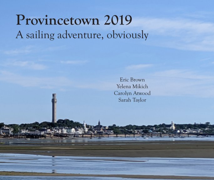 View Provincetown 2019 by Eric Brown