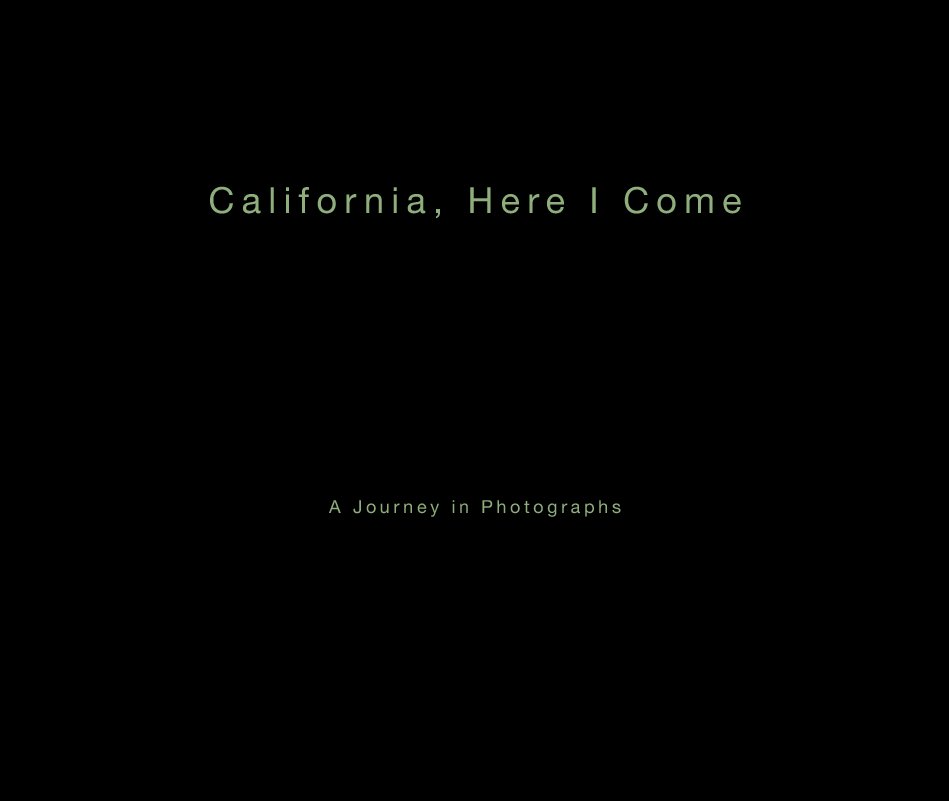 View California, Here I Come by Stephen Sixta