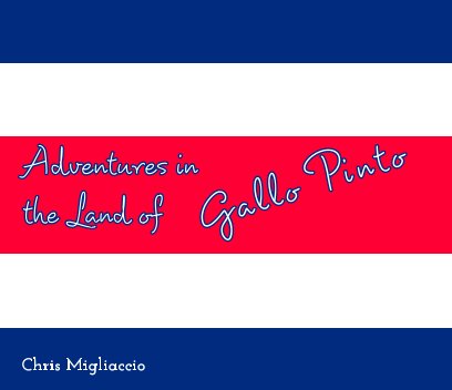 Adventures in the Land of Gallo Pinto book cover
