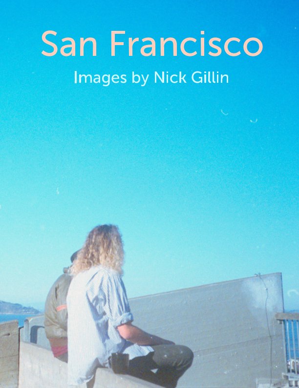 View San Francisco by Nick Gillin
