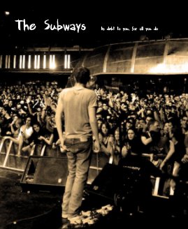 The Subways In debt to you, for all you do book cover