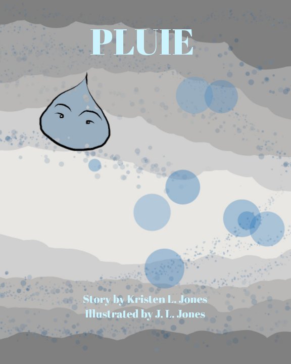 View Pluie by Kristen L. Jones, J. L. Jones