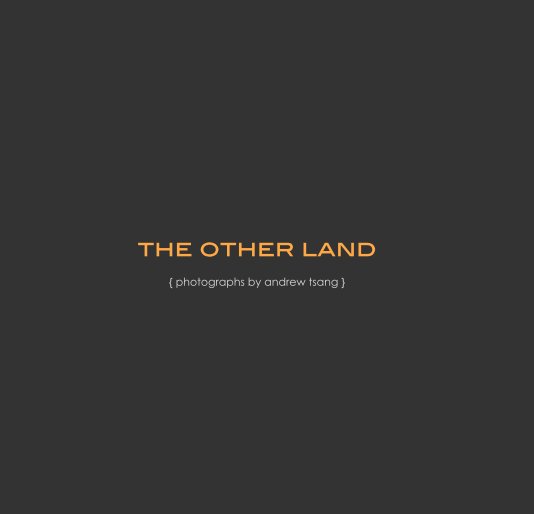 View The Other Land by Andrew Tsang