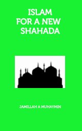 Islam for a New Shahada book cover