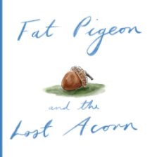 Fat Pigeon and the Lost Acorn book cover
