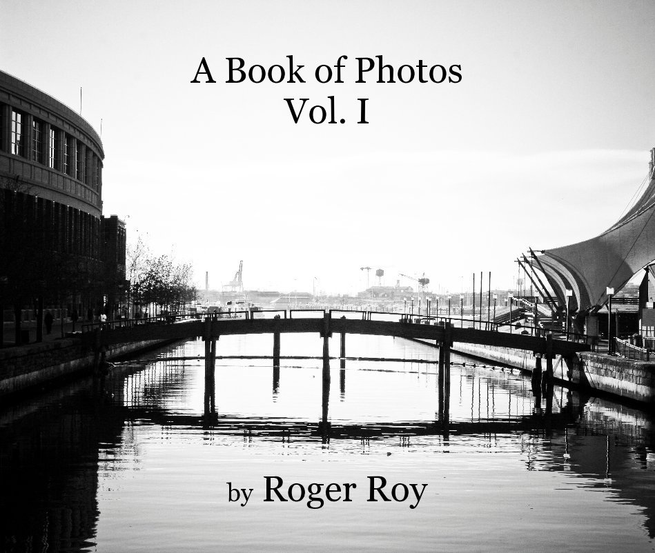 Visualizza A Book of Photos Vol. I di Roger Roy