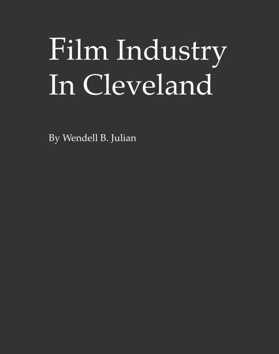 View Film Industry In Cleveland by Wendell B. Julian