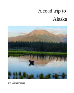 A road trip to Alaska book cover
