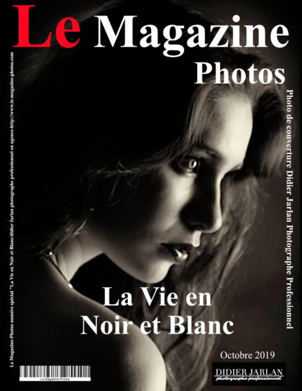 View Le Magazine-Photos spécial,La vie en Noir et Blanc by Le Magazine-Photos, DBourgery