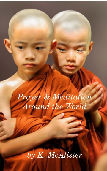 Ver Prayer and Meditation Around the World por K. McAlister