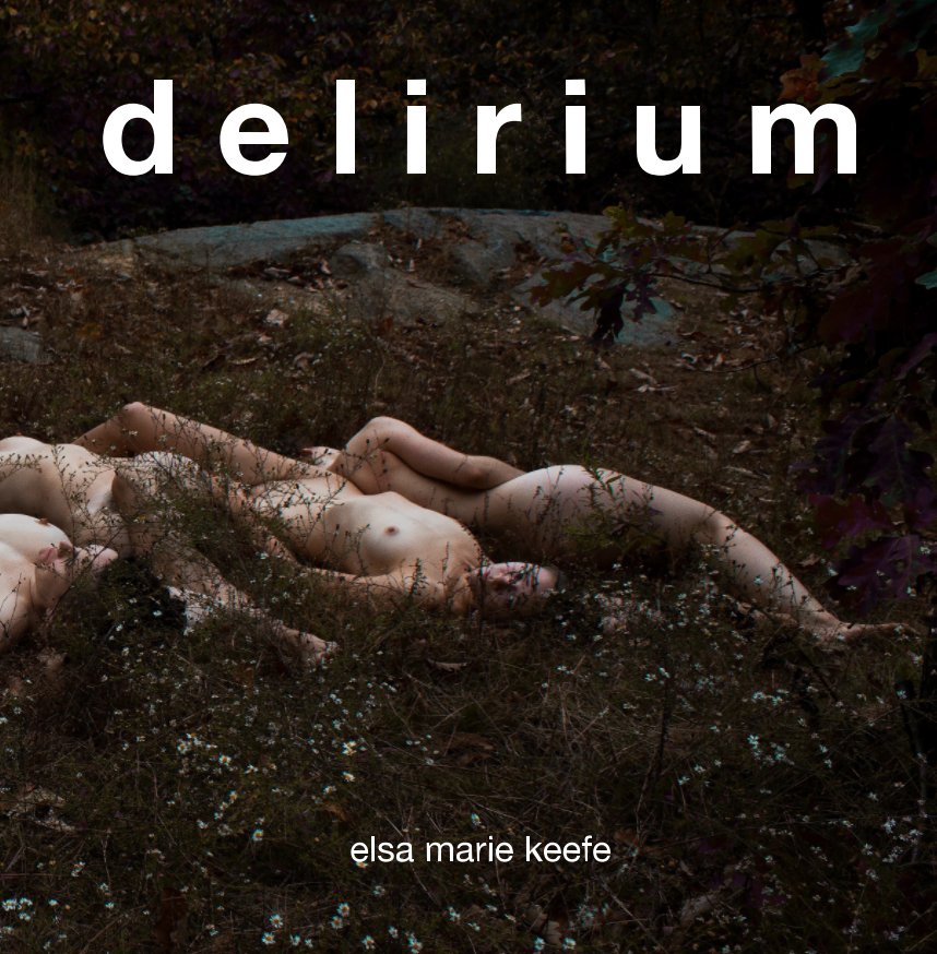 Ver Delirium por Elsa Marie Keefe