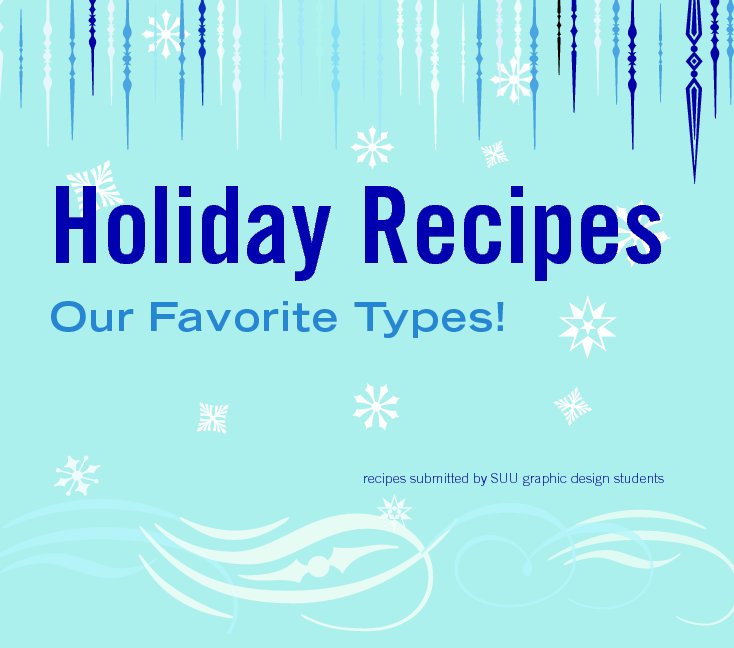 View Holiday Recipes (Hardcover) by SUU Typography 1 Students