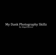 My Dank Photography Skillz book cover