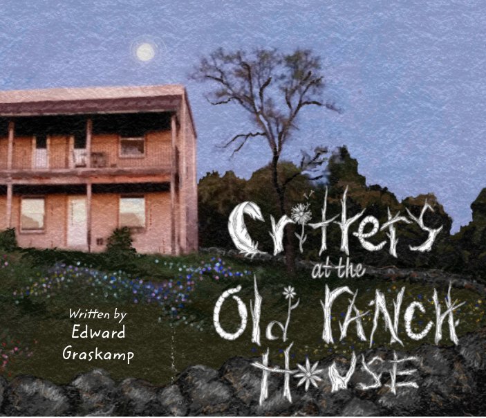 Ver Critters at the Old Ranch House por Edward Graskamp