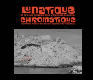 Lunatique chromatique book cover