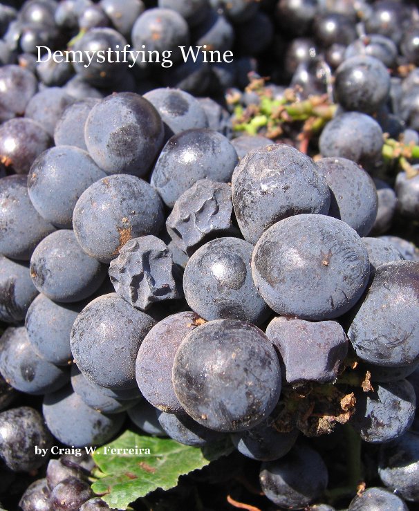 Ver Demystifying Wine por Craig W. Ferreira