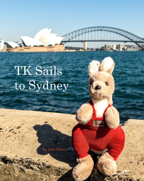 View TK Sails to Sydney by Joan Cusick