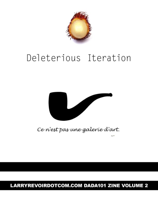 View Deleterious Iteration by Larry Revoir