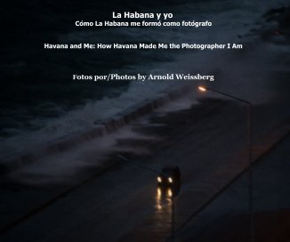 La Habana y yo Cómo La Habana me formó como fotógrafo book cover